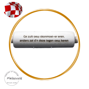 Deegroller "Ge zult oew skonmoei-er eren, anders zal d'n deze tegen oew keren".