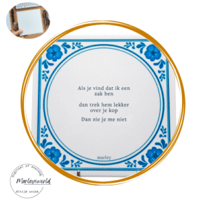 Spreukentegel. "Als je vind dat ik een zak ben..."