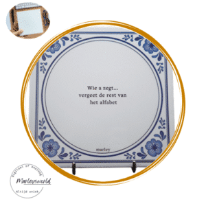 Spreukentegel. "Wie a zegt..."